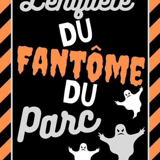 Week-end d'Halloween - Grande Enquête du Fantôme du Parc, distribution de bonbons et soupe de doigts
